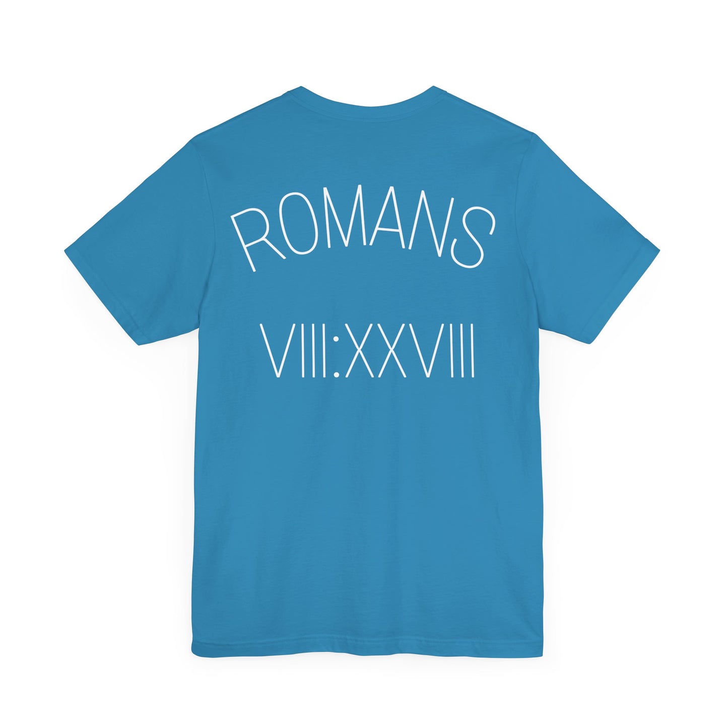 Romans 8:28 Short Sleeve Tee