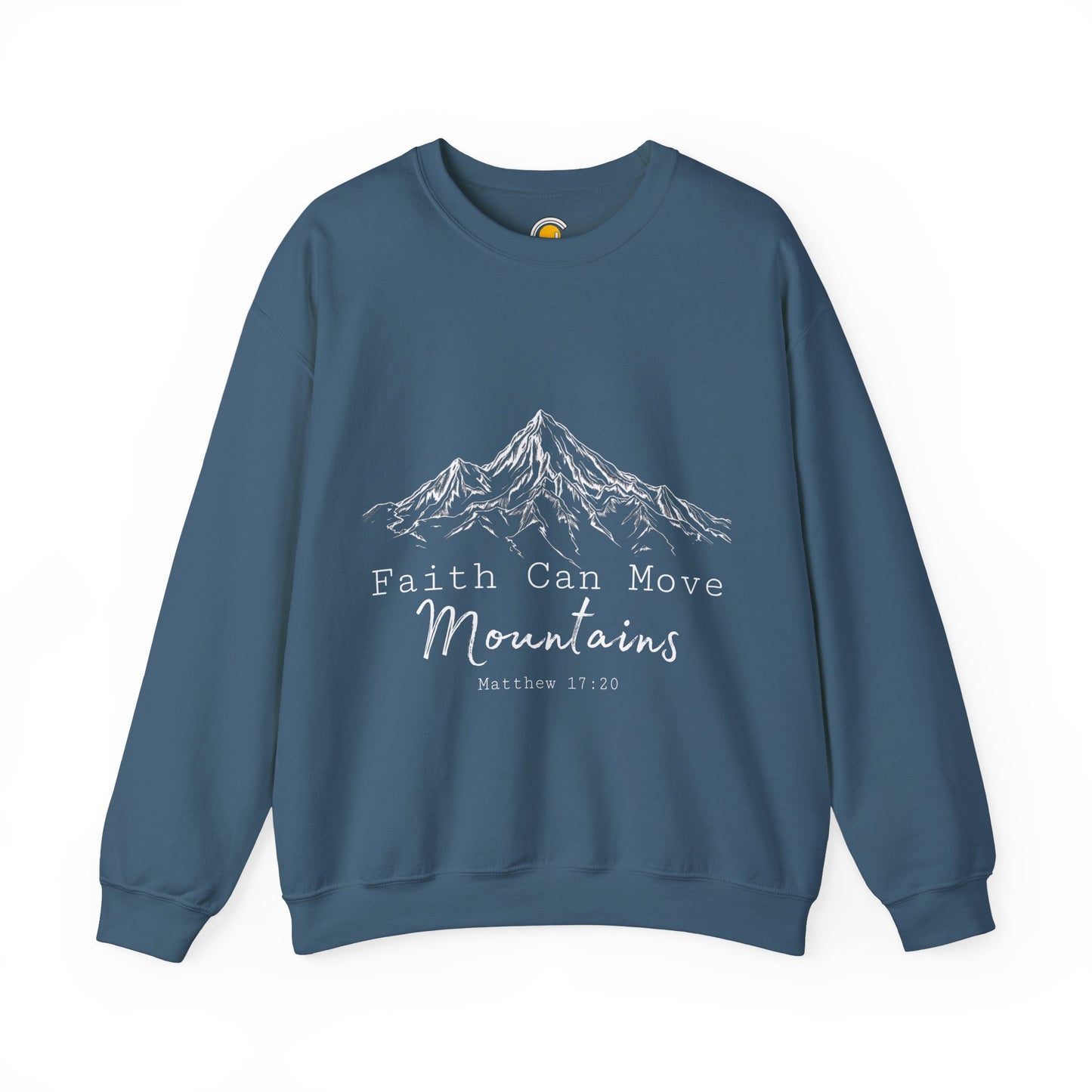 Faith Can Move Mountains Sweatshirt