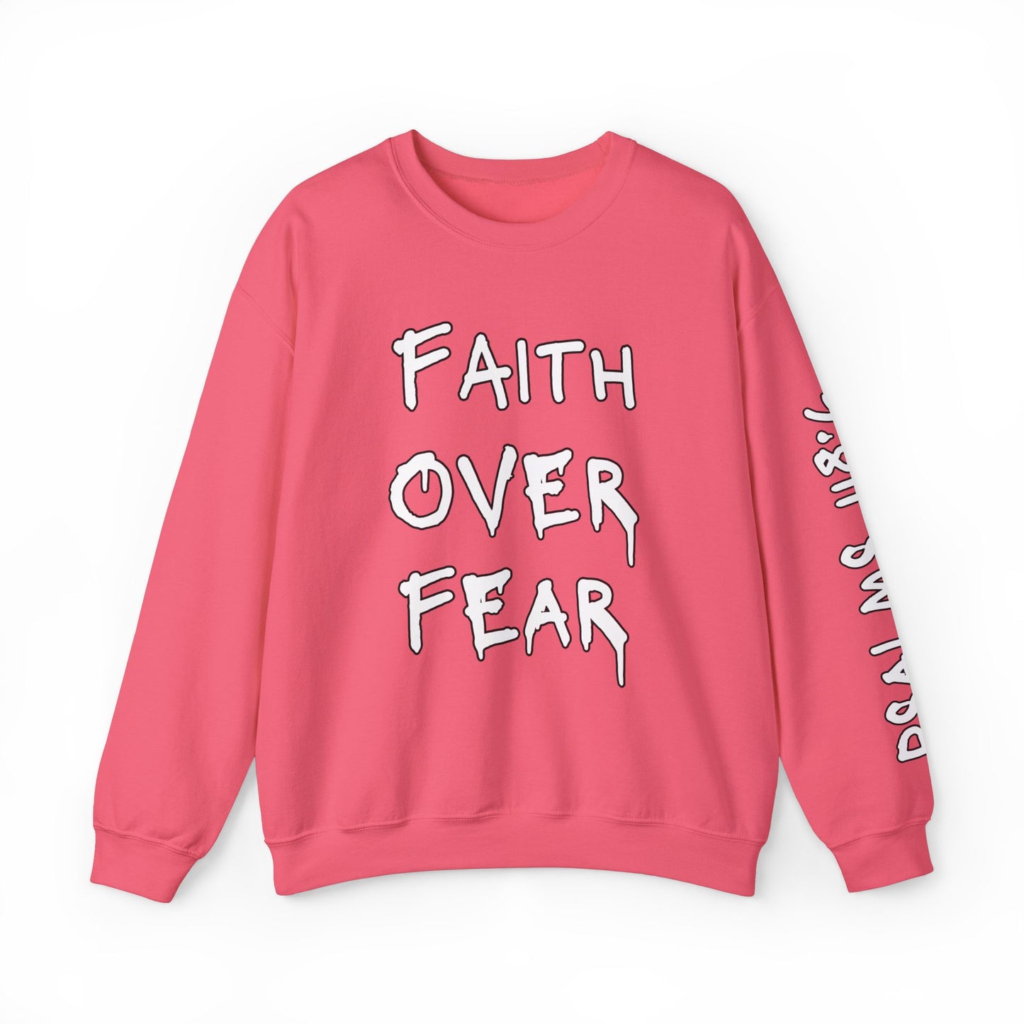 Faith Over Fear, Psalms 118:6 Crewneck Sweatshirt