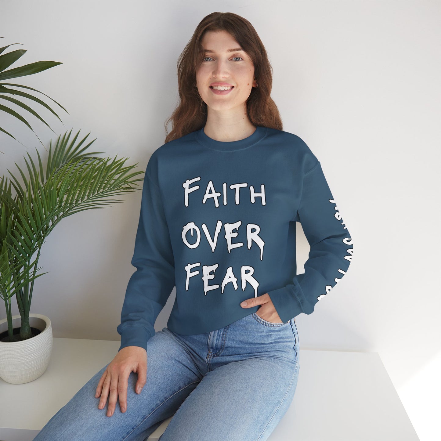 Faith Over Fear, Psalms 118:6 Crewneck Sweatshirt