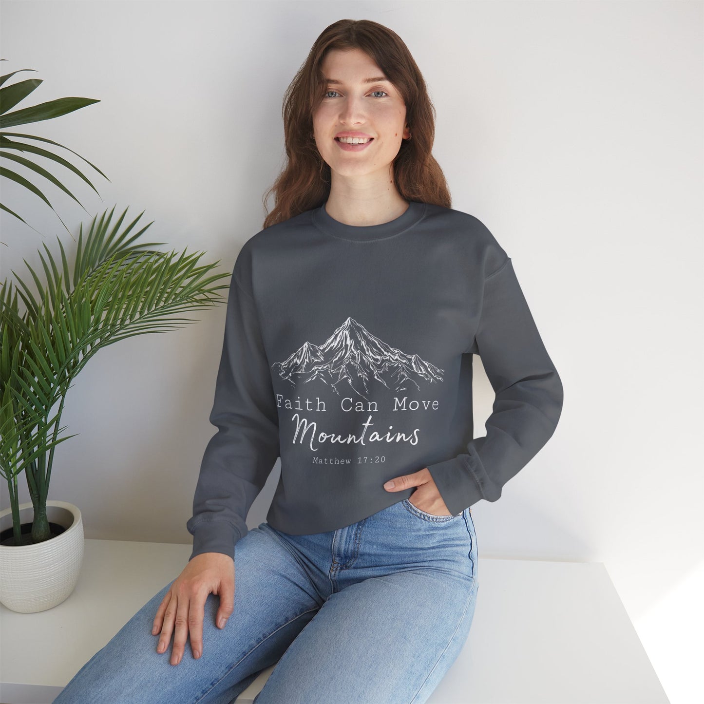 Faith Can Move Mountains Sweatshirt